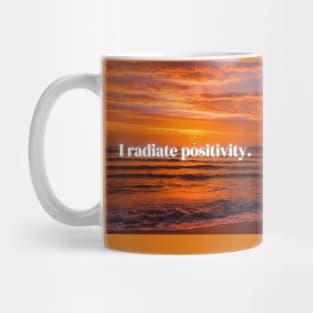 I radiate positivity. Mug